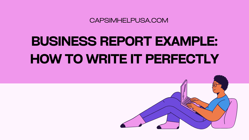 Business Report Example: How to Write it Perfectly